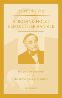 A. Roland Holst: een dichter aan zee