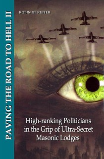 High-ranking Politicans in the grip of Ultra-Secret Masonic Lodges