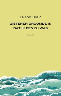 Gisteren droomde ik dat ik een dj was