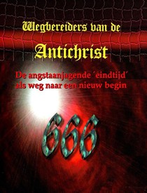 Wegbereiders van de Antichrist - Israël, het beloofde land in de eindtijd