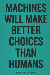 Machines will make better choices than humans voorzijde