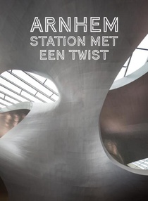 Arnhem. Station met een twist voorzijde