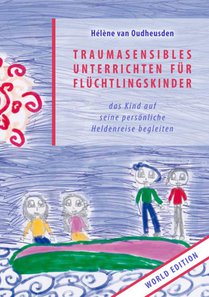 Traumasensibles Unterrichten für Flüchtlingskinder