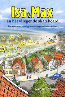 Isa en Max en het vliegende skateboard