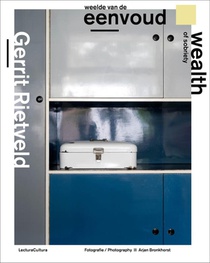 Gerrit Rietveld - Weelde van de Eenvoud / Wealth of Sobriety voorzijde