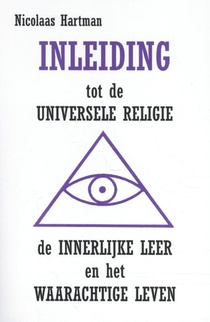 Inleiding tot de Universele Religie, de Innerlijke Leer en het Waarachtige Leven