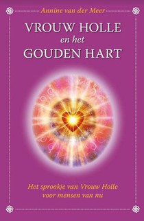 Vrouw Holle en het gouden hart