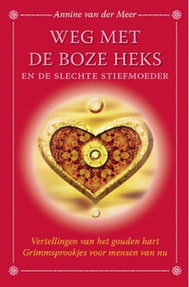 Weg met de boze heks en de slechte stiefmoeder