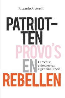 Patriotten, provo’s en rebellen