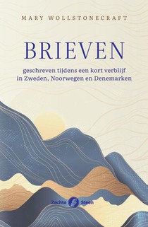 Brieven geschreven tijdens een kort verblijf in Zweden, Noorwegen en Denemarken