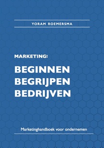 Marketing: beginnen, begrijpen, bedrijven voorzijde