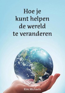 Hoe je kunt helpen de wereld te veranderen