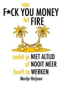 van F*ck You Money tot FIRE voorzijde