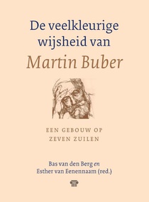 De veelkleurige wijsheid van Martin Buber