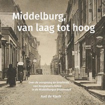 Middelburg, van laag tot hoog voorzijde