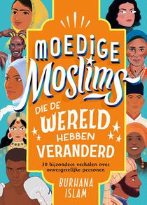 Moedige moslims die de wereld hebben veranderd voorzijde