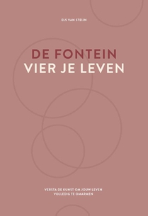 De fontein, vier je leven