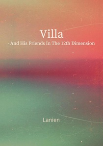 Villa - and his friends in the 12th dimension