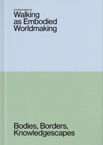 Walking as Embodied Worldmaking