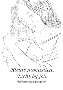 Kleine momenten, dicht bij jou