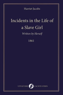 Incidents in the Life of a Slave Girl, Written by Herself