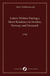 Letters Written During a Short Residence in Sweden, Norway, and Denmark
