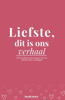 Liefste, dit is ons verhaal