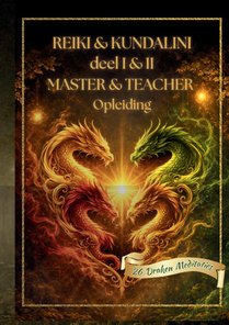 Reiki & Kundalini Deel I & II Master & Teacher Opleiding