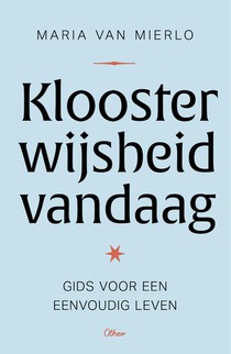 Kloosterwijsheid vandaag