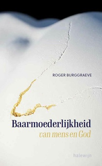 Baarmoederlijkheid van mens en God vanuit het verhaal van de barmhartige Samaritaan