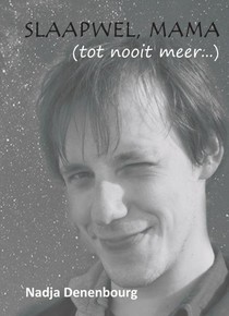 Slaapwel, mama (tot nooit meer...)