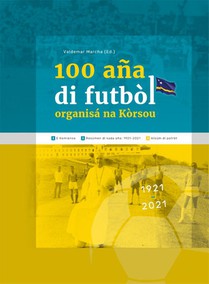 100 Aña di Futbòl Organisá na Kòrsou