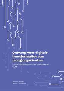 Ontwerp voor digitale transformaties van (zorg)organisaties voorzijde