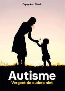 Autisme - vergeet de ouders niet voorzijde