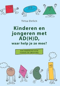 Kinderen en jongeren met AD(H)D, waar help je ze mee?