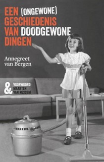 Een (ongewone) geschiedenis van doodgewone dingen