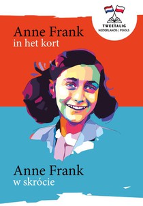 Anne Frank in het kort / Anne Frank w skrócie