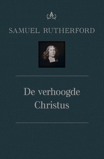 De verhoogde Christus