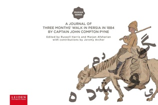 A journal of three months’ walk in Persia in 1884 by Captain John Compton Pyne