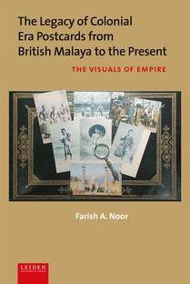 The Legacy of Colonial Era Postcards from British Malaya to the Present