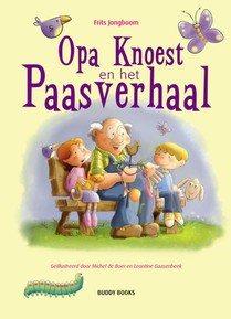 Opa Knoest en het Paasverhaal - 5 ex. voorzijde