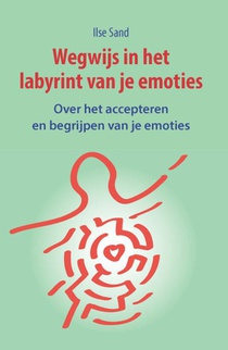 Wegwijs in het labyrint van je emoties voorzijde