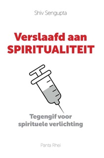 Verslaafd aan spiritualiteit