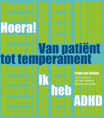 Hoera! ik heb ADHD van patient tot temperament voorzijde