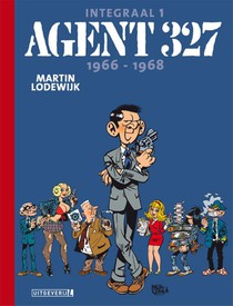 Agent 327 Integraal 1 | 1966-1968 voorzijde