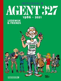 Agent 327 Integraal 8 | 1986 - 2021 voorzijde