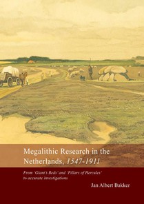 Megalithic Research in the Netherlands, 1547-1911