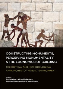 Constructing monuments, perceiving monumentality and the economics of building voorzijde