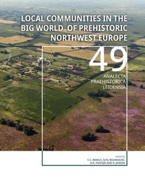 Local communities in the Big World of prehistoric Northwest Europe voorzijde