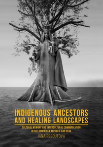 Indigenous Ancestors and Healing Landscapes voorzijde